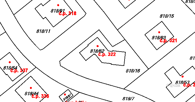 Nové Homole 322, Homole na parcele st. 818/62 v KÚ Homole, Katastrální mapa
