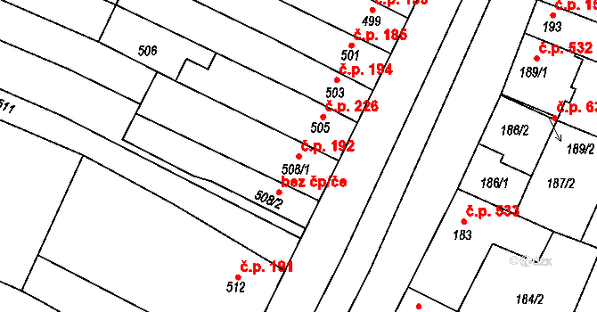 Hrušovany u Brna 192 na parcele st. 508/1 v KÚ Hrušovany u Brna, Katastrální mapa